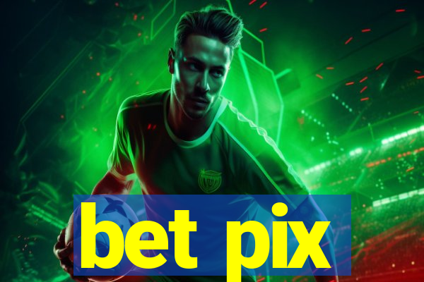 bet pix